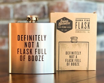 Definitely Not a Flask Full of Booze | Damn Fine Hip Flask | 6oz Stainless Steel | Funny Teacher, Mom, or Dad Gift for Booze Lovers