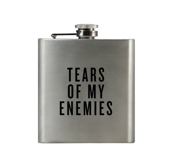 Tears Of My Enemies | Damn Fine Hip Flask | 6oz Stainless Steel | Funny Men's, Bachelor, Military Guy Gift for Whiskey Lovers