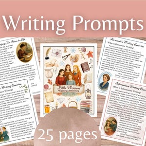 Puede incluir: Imagen de indicaciones de escritura con el título "Writing Prompts" y "Little Women Writing Activities". La imagen incluye varias páginas con texto e ilustraciones, incluyendo "Opinion Writing Exercise" e "Informative Writing Exercise". El texto "25 pages" también es visible, sobre un fondo de madera.