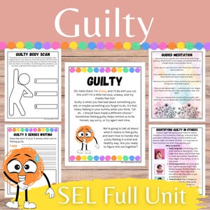 May include: A collection of educational worksheets with the word "Guilty" at the top. The worksheets cover topics like body scans, sensory writing, and guided meditation. A cartoon orange face with a worried expression is featured. The phrase "SEL Full Unit" is at the bottom.