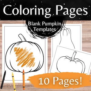 May include: Coloring pages with blank pumpkin templates. The image shows two pages with pumpkin outlines, one with orange crayon strokes. The text reads "10 Pages!" and "Coloring Pages". Three crayons are visible.