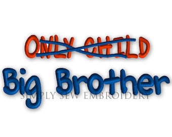 Only Child Big Brother -- Machine Embroidery Design No. 022