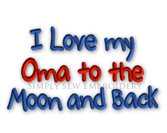 I Love my Oma to the Moon and Back -- Machine Embroidery Design No. 090