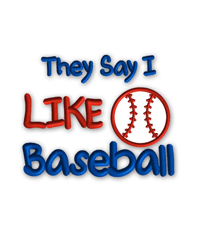 They Say I Like Baseball Applique Boy Embroidery Design Etsy