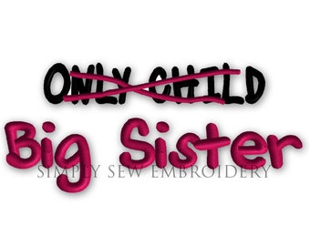 Only Child Big Sister -- Machine Embroidery Design No. 021