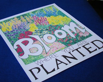 Bloom Where Planted Art Print | Colorful Garden Wall Decor (11x14)