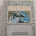 Antique Book - Rambles on the Riviera by Francis Miltoun - Hardcover Book – First Edition 1906, Decorated Cover