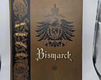 Bismark: Antique Book - Copyright 1898 By The Werner Company, Biography Written in German