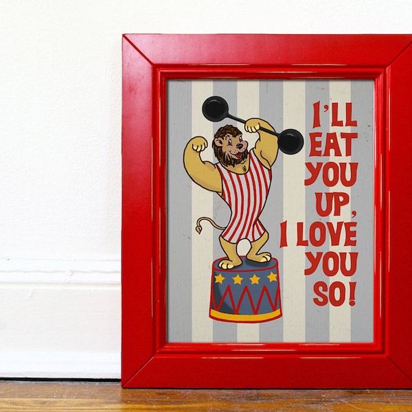 Circus Lion Kids Room I'll Eat You Up I love You So Quote Blue Red Deco Poster Nursery Fun Decor cute Boy 8x10 9x12 11x14 16x20 18x24