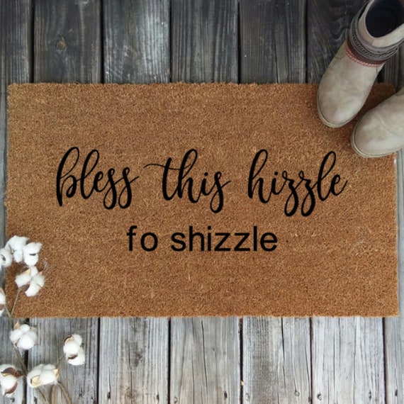 Bless This Hizzle Fo Shizzle Door Mat Funny Door Mat Home Etsy