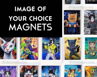 MAGNETS Rectangle 2"x 3", Pick Any Art Image from my entire shop! List your choices at  checkout (Read Item Details in description below)