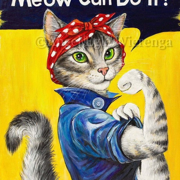 Giclée Prints & CANVASES "Meow Can Do It!", Cat art (Please read "Description" for details below)