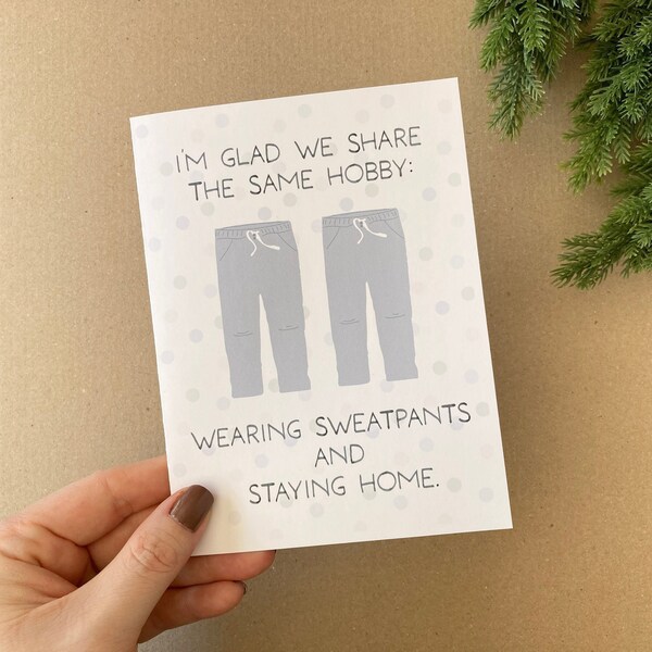 Funny Anniversary Card Funny Friend Card Sweatpants Card Introvert Card Funny Greeting Card BFF Card Birthday Card Friend Romantic Card