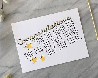 Funny Graduation Card Funny Congratulations Card Funny Congrats New Job Card New House Card Achievement Card Snarky Greeting Card Friend