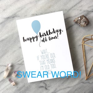 Funny Birthday Card Naughty Birthday Card Adult Birthday Card Best Friend Card Funny Greeting Card Getting Old Card Funny Birthday Card