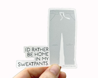 Homebody Sweatpants Sticker: Waterproof Vinyl Decal