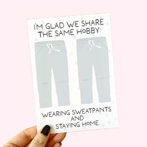 Carte d'anniversaire, carte d'ami drôle, carte de pantalons de survêtement, cadeau introverti, cadeau pour meilleure amie