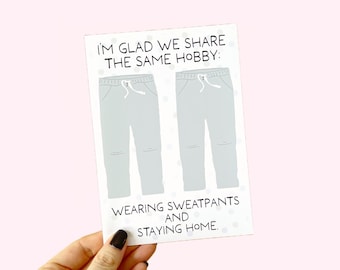 Sweatpants Hobby Card: Funny Introvert Gift for BFF