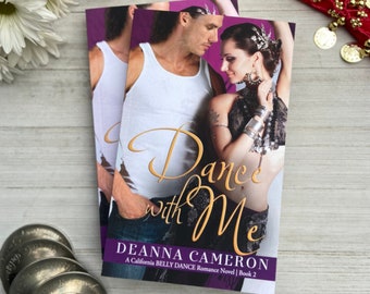 Author Signed Copy of Dance with Me (California Belly Dance Romance Book 2)