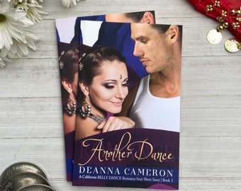Author Signed Copy of Another Dance (California Belly Dance Romance Book 3) * Short Story Sequel