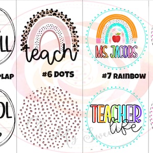 May include: A set of 10 printable teacher name tags with different designs. The designs include a rainbow, polka dots, a leopard print, and tassels. The text on the tags includes "Mrs. Russell", "teach", "Ms. Jacobs", "Mrs. Emily", "School Aide", "Teacher Life", and "School Counselor".