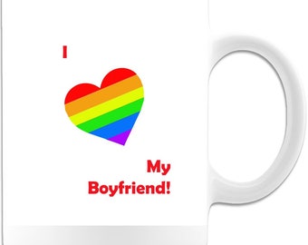 May include: White ceramic mug with a rainbow heart and the text "I love my Boyfriend!" in red.