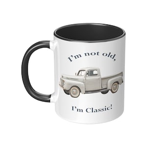 I&#39;m not old, 1949 Ford F-1, 11 oz mug, Pickup Truck Mug, Pickup Truck, Ford Truck, Ford Pickup, Gift Mug for Truck Lovers, Truck Gift Mug