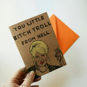 Patsy Stone Absolutely Fabulous Ab Fab Bitch Troll Blank Greetings Card Free Postage to UK