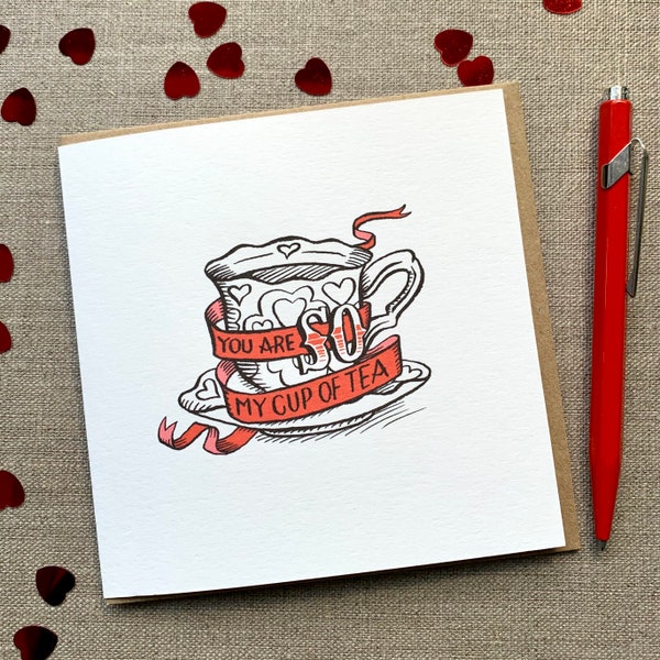 Valentine's card - you're so my cup of tea