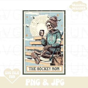 Hockey Mom Shirt PNG, Die Hockey Mom Skeleton Tarot Karte PNG, Hockey Mama PNG Hockeyspielerin Png Trendy Ästhetische Shirt Design Sublimationsdatei