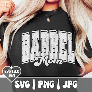 Barrel Racing SVG, Barrel Racing Mom Svg, Barrel Mama Svg, Rodeo Mom Svg, Barrel Racing PNG, Barrel Racing SVG, Varsity Sublimation Design