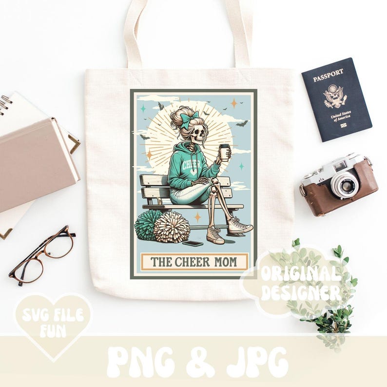 May include: A tote bag with a graphic of a skeleton wearing a cheerleading uniform and holding a cup of coffee. The graphic is on a white background and the text "The Cheer Mom" is below the graphic.