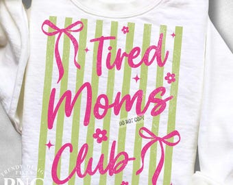 Tired Mom Shirt PNG Trendy Striped Retro Mother's Day Shirt Design Women's Summer Girly Coquette Bow Print Sublimation Graphic