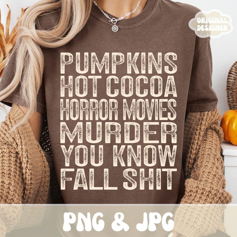Ya sabes, mierda de otoño PNG, diseños de otoño PNG, diseño de camiseta PNG de temporada espeluznante, PNG de película de terror, impresión de sublimación de temporada de calabaza de moda imagen 1