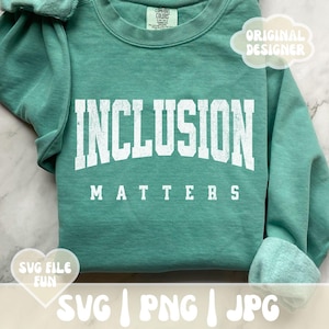 Speciaal onderwijs SVG, SPED leraar SVG, inclusie is belangrijk Svg, Autism Awareness Png, Neurodiversity Shirt Svg-bestand Print sublimatie