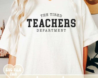 Tired Teachers Department Svg, Tortured Teachers Department Svg, Teacher Era Shirt SVG, End of School Svg, Cool Teacher Varsity Shirt Png