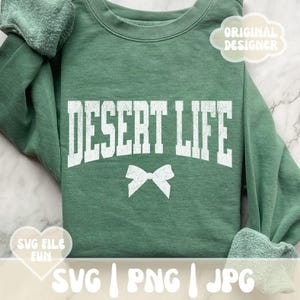 Desert Life SVG, Desert Vibes png, Arizona New Mexico esthetische zuidwesten cactus woestijn scène schattig Varsity Bow Shirt Design sublimatie
