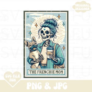 Camiseta de mamá bulldog francés PNG, carta del tarot del esqueleto de la mamá bulldog francés PNG, archivo de sublimación de diseño de camiseta estética de moda de temporada espeluznante