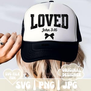 John 3 16 SVG, geliebt SVG, christliche Valentinsgrüße SVG-Dateien, Trucker Hut SVG, kokette Schleife Png, Bibel Vers svg, trendige Shirt Sublimationsdatei