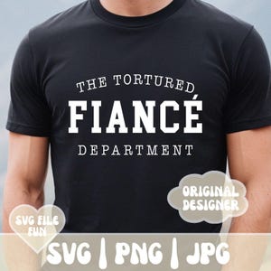 Le fiancé torturé département SVG, à l'époque de mon fiancé chemise SVG, fiancé PNG, conception de sublimation de chemise à la mode