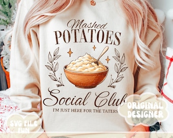 Mashed Potato Social Club PNG, I'm Just Here for the Mashed Potatoes PNG, Funny Happy Thanksgiving Food PNG, Trendy Shirt Design Sublimation