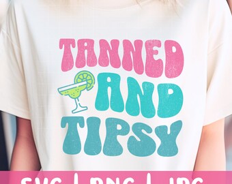 Tanned and Tipsy SVG, Tanned and Tipsy PNG, Tan and Tipsy svg, Spring Break Svg, Spring Break 2024 PNG Summertime Svg Tequila Svg Margarita