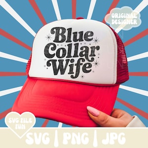 May include: A red and white trucker hat with the text "Blue Collar Wife" in black script. The hat has a red brim and mesh back, with a white front panel. The background features a blue and red starburst design.