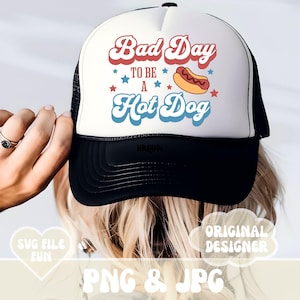 File di design per cappello da camionista retrò in formato PNG "Brutta giornata per essere un hot dog", patriottico, 4 luglio, giorno dell'indipendenza, giorno del bere, stampa a sublimazione