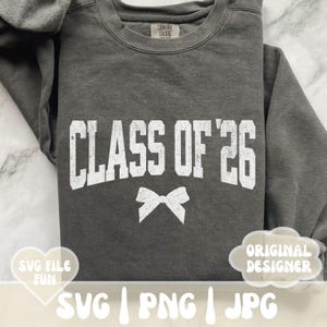 Klasse von 26 Bogen SVG, Klasse von 2026 SVG, Senior 2026 SVG-Schnittdatei, Senior 2026 PNG, Distressed College Varsity Trendy Shirt Sublimation