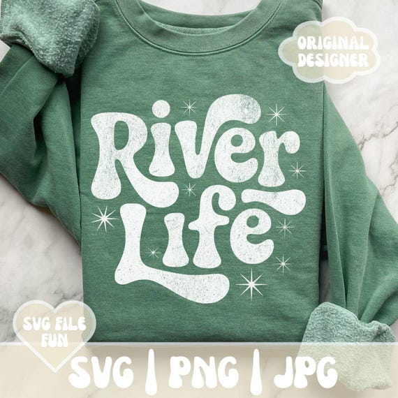 River Life SVG PNG Shirt Design, River Floating SVG, River Tubing, River Quote, River Rat, River Babe Summer Vibes Trendy Print Sublimation