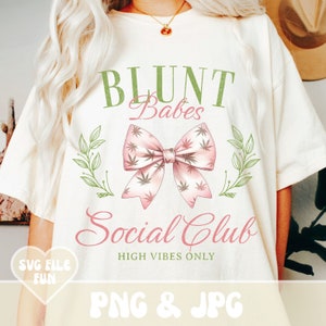 Blunt Babes Social Club PNG, Weed Png, Cannabis Png, Stoner Png, Marijuana Shirt Png, Design tendance impression sublimation esthétique