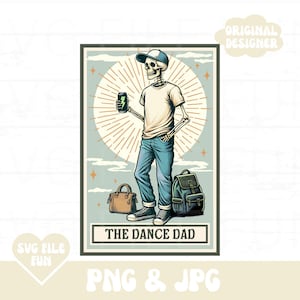 Maglietta Dance Dad PNG, Carta dei Tarocchi dello Scheletro Dance Dad PNG, Gara di Danza PNG, File di sublimazione per design di magliette estetiche alla moda