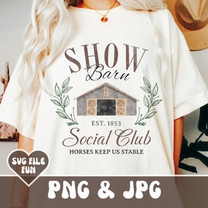 Show Barn Social Club PNG, Pferdeshow Png, Show Mom Png, Show Barn Familie, Pferd Sublimation, Reiter Png, Jäger Pullover Png Shirt Design