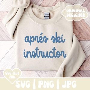 Apres Ski Instructor SVG, Ski Trip PNG, Downhill Skiing SVG, Trendy Winter Shirt Design, Aesthetic Winter Ski Sweatshirt Design Sublimation